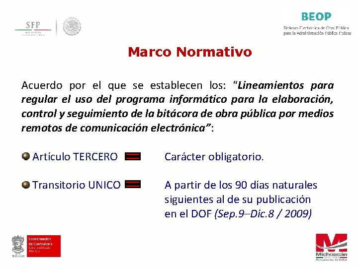 Marco Normativo Acuerdo por el que se establecen los: “Lineamientos para regular el uso