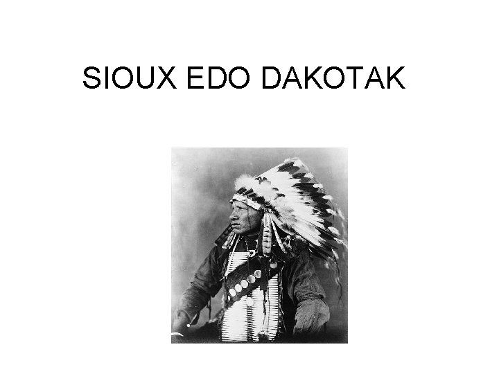 SIOUX EDO DAKOTAK 