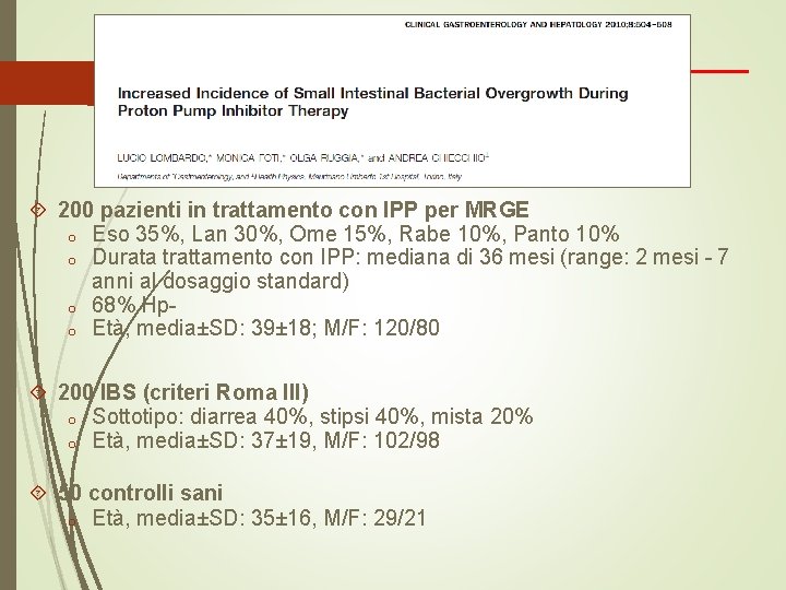  200 pazienti in trattamento con IPP per MRGE o Eso 35%, Lan 30%,