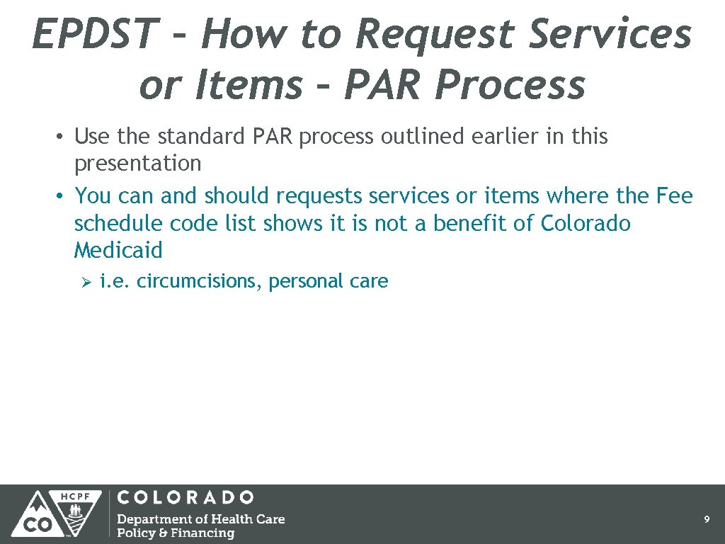 EPDST – How to Request Services or Items – PAR Process • Use the