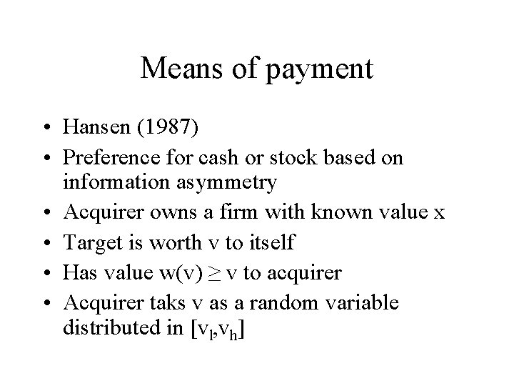 Means of payment • Hansen (1987) • Preference for cash or stock based on