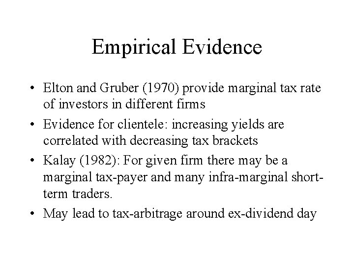 Empirical Evidence • Elton and Gruber (1970) provide marginal tax rate of investors in