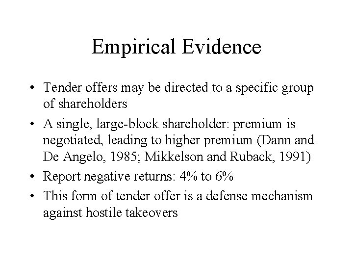 Empirical Evidence • Tender offers may be directed to a specific group of shareholders