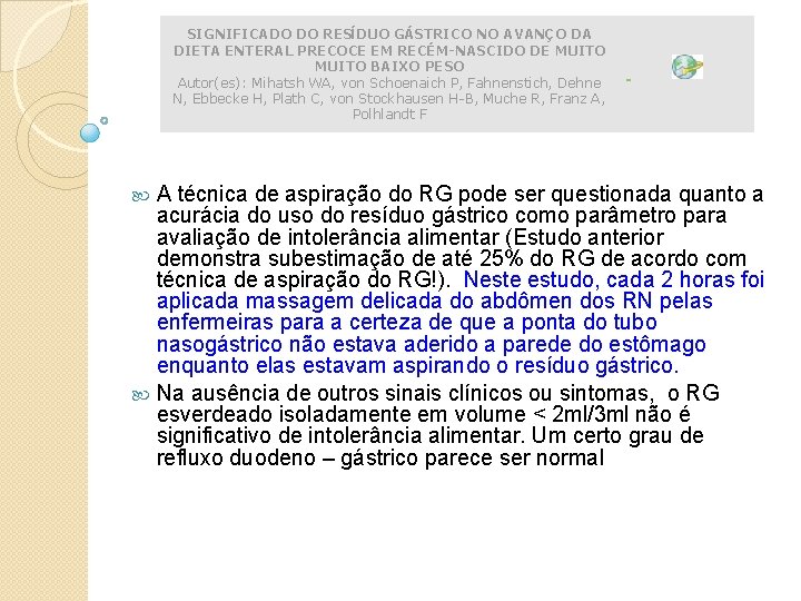 SIGNIFICADO DO RESÍDUO GÁSTRICO NO AVANÇO DA DIETA ENTERAL PRECOCE EM RECÉM-NASCIDO DE MUITO