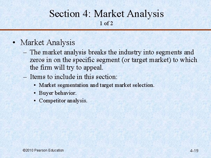 Section 4: Market Analysis 1 of 2 • Market Analysis – The market analysis
