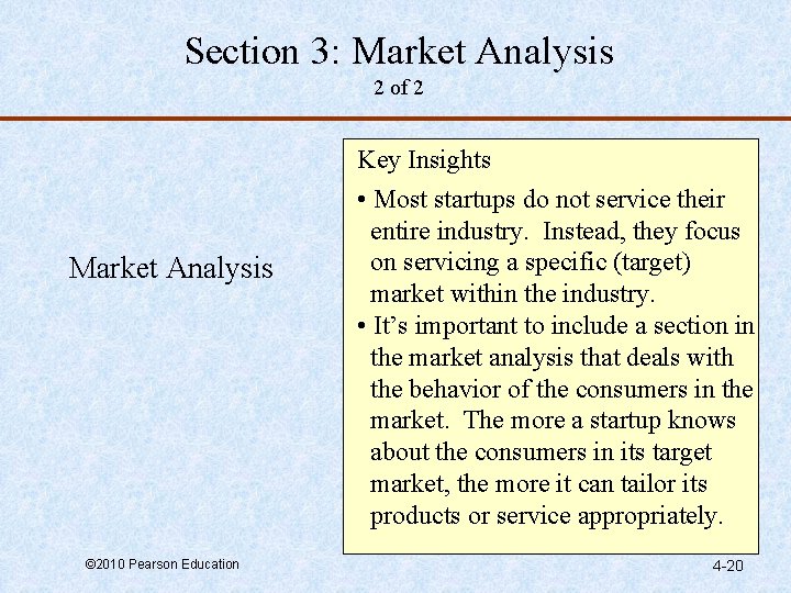 Section 3: Market Analysis 2 of 2 Market Analysis © 2010 Pearson Education Key