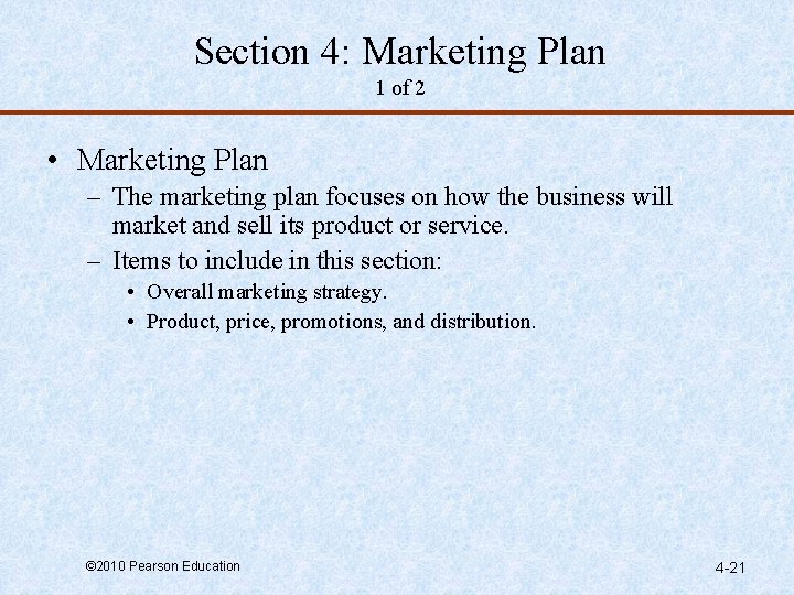 Section 4: Marketing Plan 1 of 2 • Marketing Plan – The marketing plan