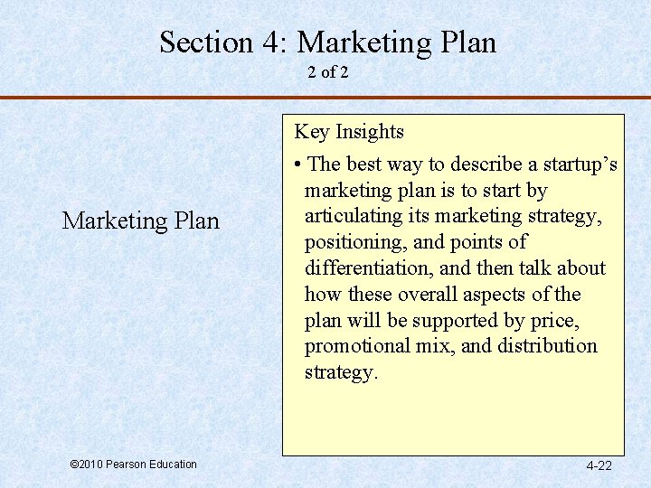 Section 4: Marketing Plan 2 of 2 Marketing Plan © 2010 Pearson Education Key