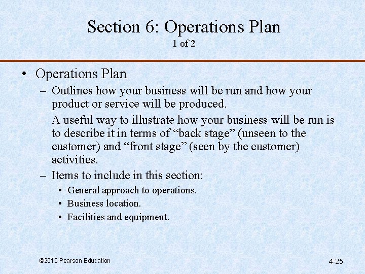 Section 6: Operations Plan 1 of 2 • Operations Plan – Outlines how your