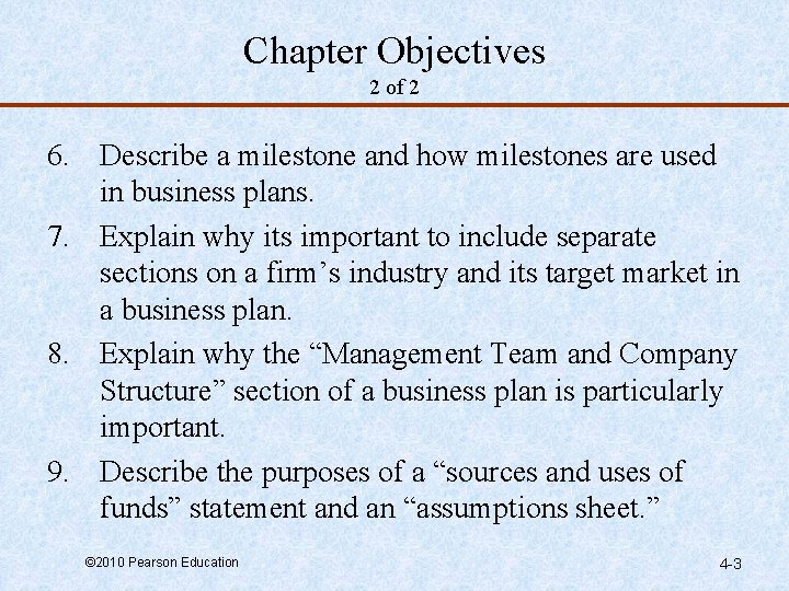 Chapter Objectives 2 of 2 6. Describe a milestone and how milestones are used