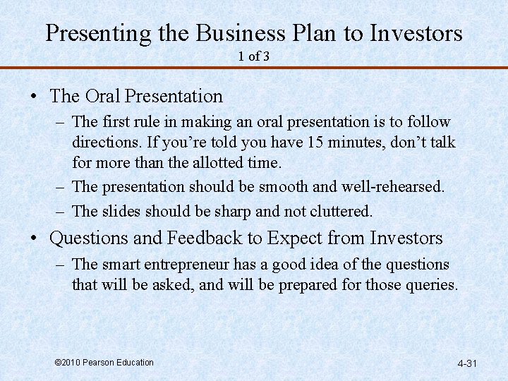 Presenting the Business Plan to Investors 1 of 3 • The Oral Presentation –