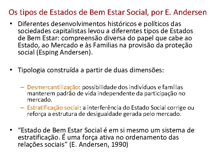 Os tipos de Estados de Bem Estar Social, por E. Andersen • Diferentes desenvolvimentos