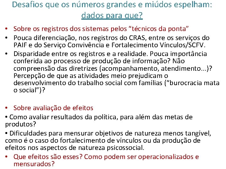 Desafios que os números grandes e miúdos espelham: dados para que? • Sobre os