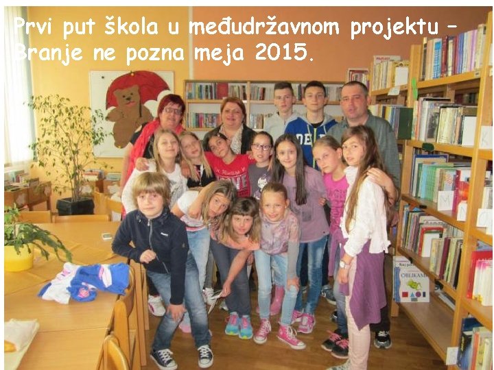 Prvi put škola u međudržavnom projektu – Branje ne pozna meja 2015. 