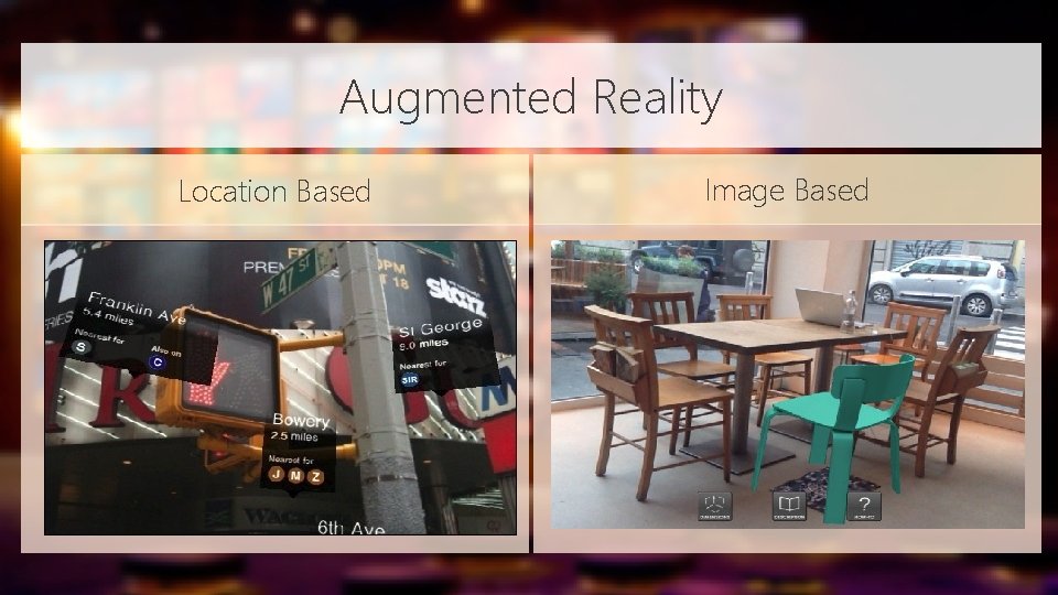 Augmented Reality Location Based Image Based 