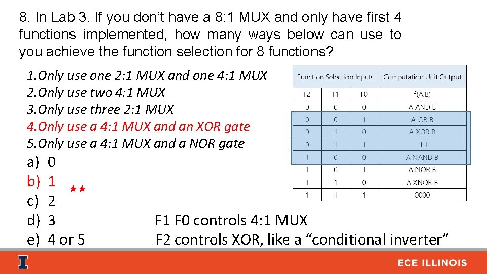 8. In Lab 3. If you don’t have a 8: 1 MUX and only