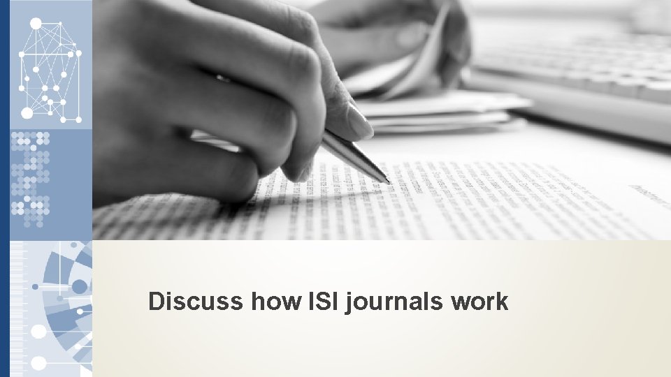 Discuss how ISI journals work 