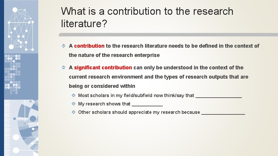 What is a contribution to the research literature? A contribution to the research literature