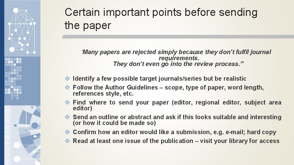 Certain important points before sending the paper “Many papers are rejected simply because they