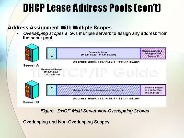 DHCP Lease Address Pools (con’t) Address Assignment With Multiple Scopes • Overlapping scopes allows