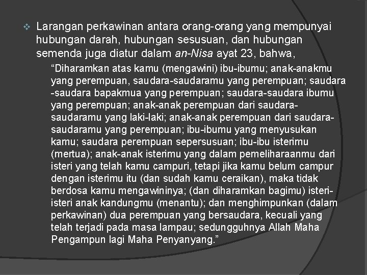 v Larangan perkawinan antara orang-orang yang mempunyai hubungan darah, hubungan sesusuan, dan hubungan semenda