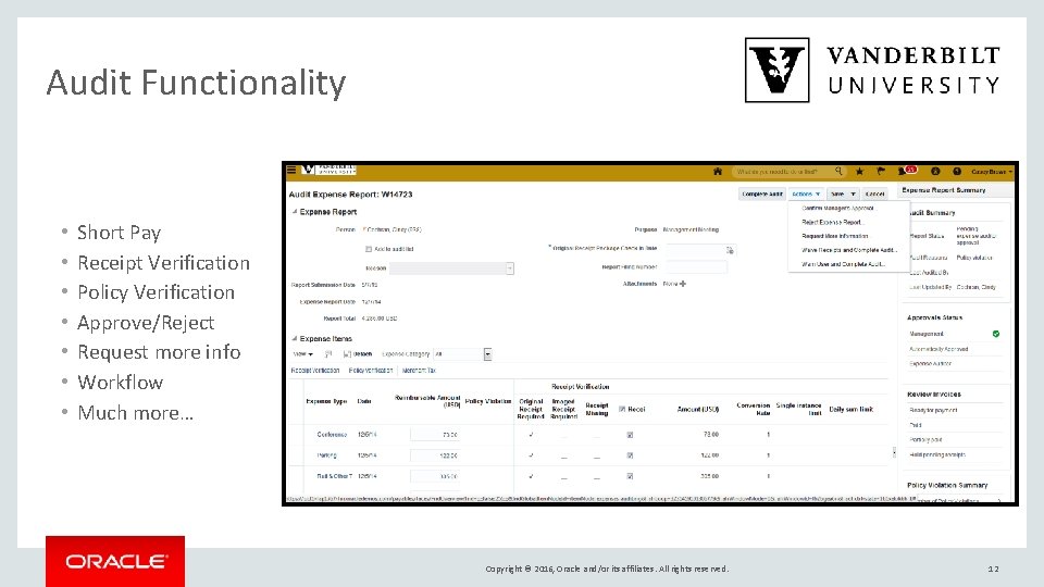 Audit Functionality • • Short Pay Receipt Verification Policy Verification Approve/Reject Request more info