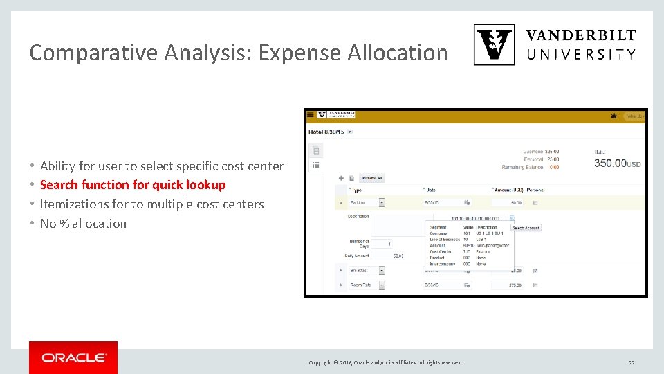 Comparative Analysis: Expense Allocation • • Ability for user to select specific cost center