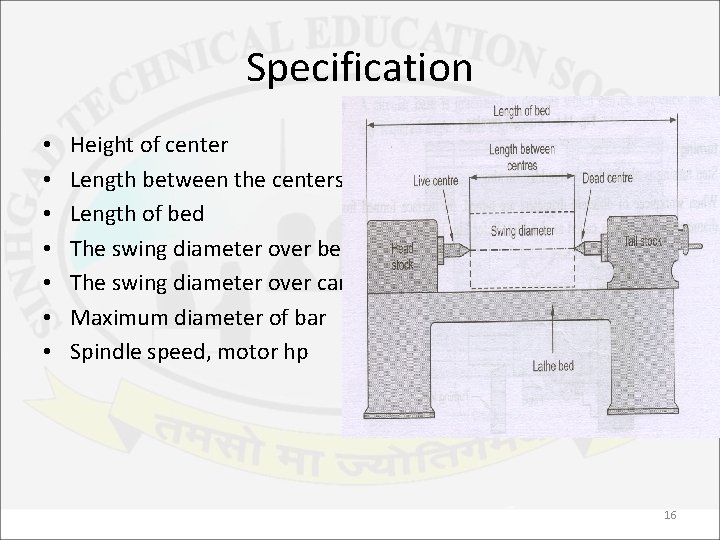 Specification • • Height of center Length between the centers Length of bed The