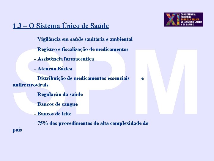 1. 3 – O Sistema Único de Saúde SPM - Vigilância em saúde sanitária