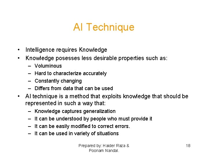 AI Technique • Intelligence requires Knowledge • Knowledge posesses less desirable properties such as: