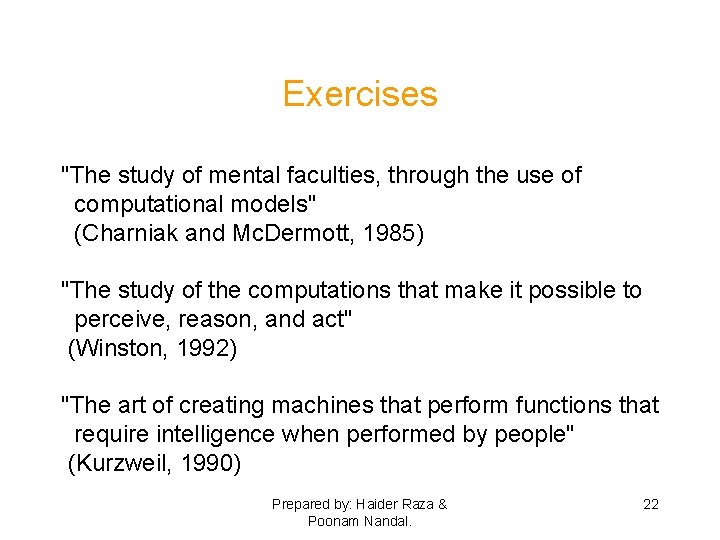 Exercises "The study of mental faculties, through the use of computational models" (Charniak and