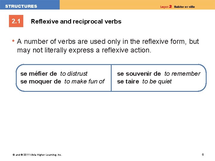 2. 1 Reflexive and reciprocal verbs • A number of verbs are used only