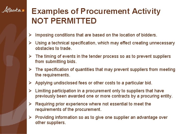 Examples of Procurement Activity NOT PERMITTED Ø Imposing conditions that are based on the