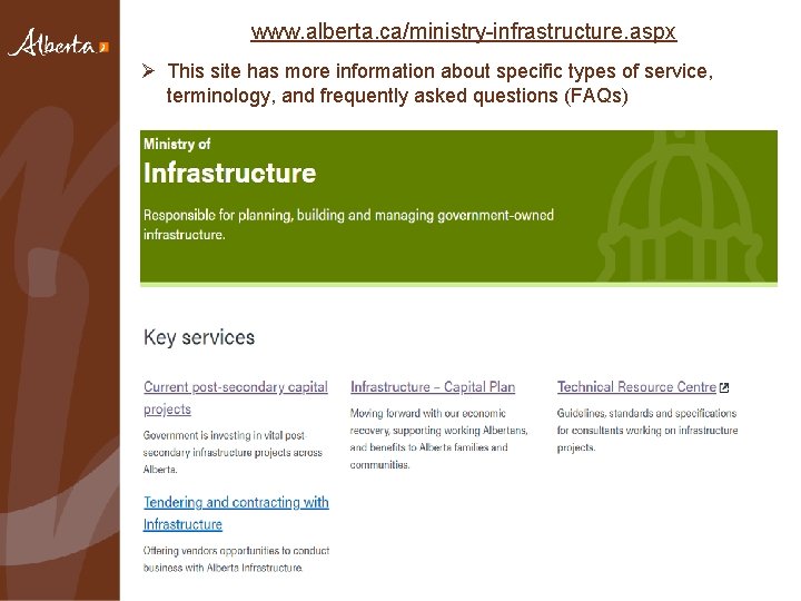 www. alberta. ca/ministry-infrastructure. aspx Ø This site has more information about specific types of