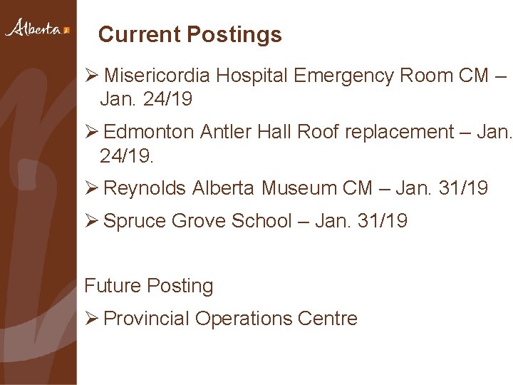 Current Postings Ø Misericordia Hospital Emergency Room CM – Jan. 24/19 Ø Edmonton Antler