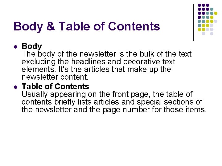 Body & Table of Contents l l Body The body of the newsletter is