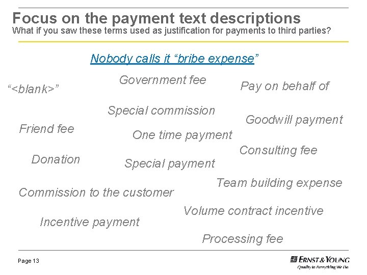 Focus on the payment text descriptions What if you saw these terms used as