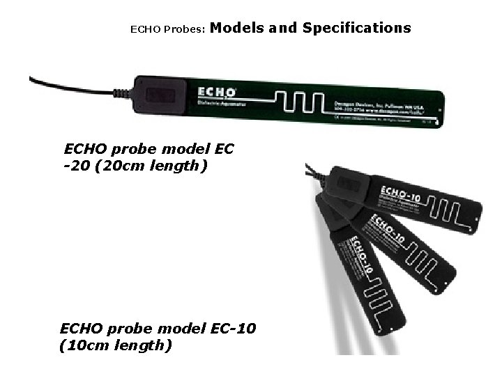 ECHO Probes: Models and Specifications ECHO probe model EC -20 (20 cm length) ECHO