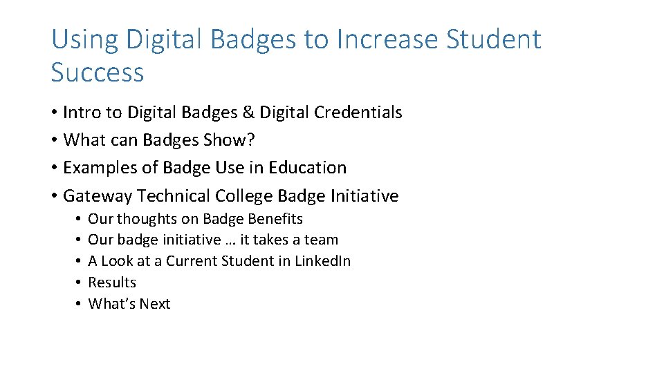 Using Digital Badges to Increase Student Success • Intro to Digital Badges & Digital