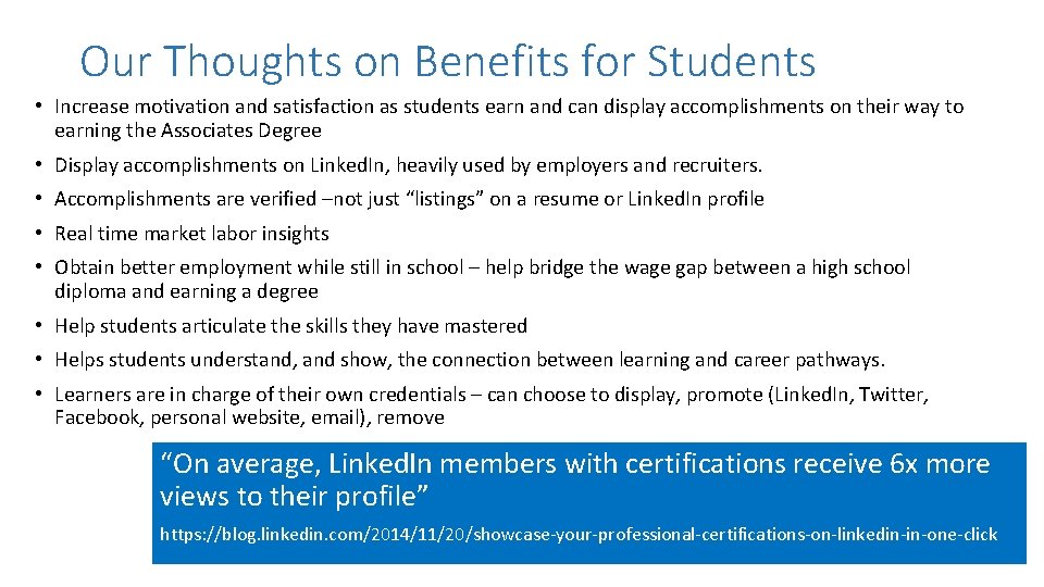 Our Thoughts on Benefits for Students • Increase motivation and satisfaction as students earn