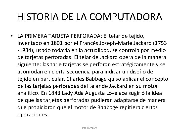 HISTORIA DE LA COMPUTADORA • LA PRIMERA TARJETA PERFORADA; El telar de tejido, inventado