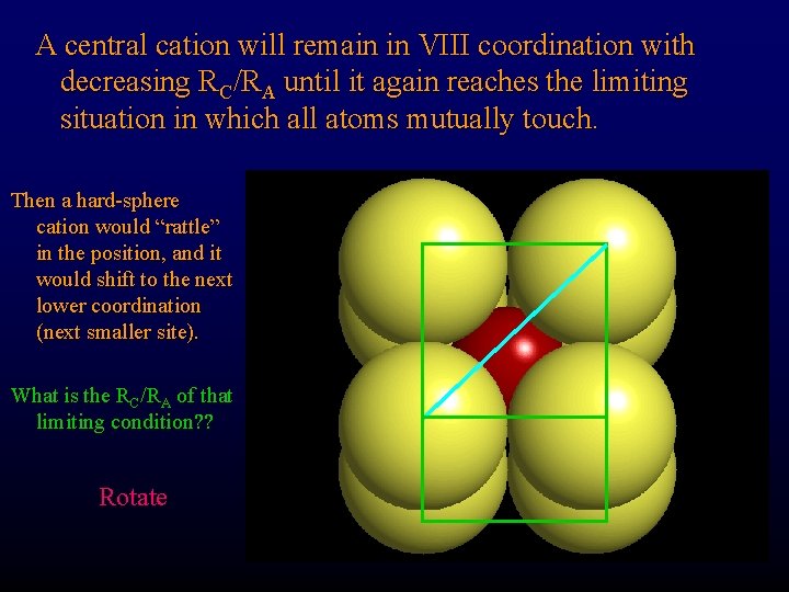 A central cation will remain in VIII coordination with decreasing RC/RA until it again