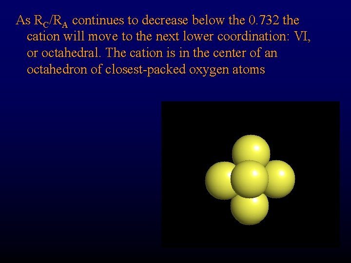 As RC/RA continues to decrease below the 0. 732 the cation will move to