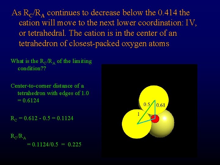 As RC/RA continues to decrease below the 0. 414 the cation will move to