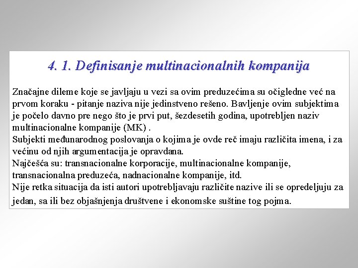 4. 1. Definisanje multinacionalnih kompanija Značajne dileme koje se javljaju u vezi sa ovim