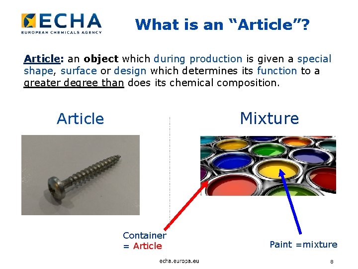What is an “Article”? Article: an object which during production is given a special