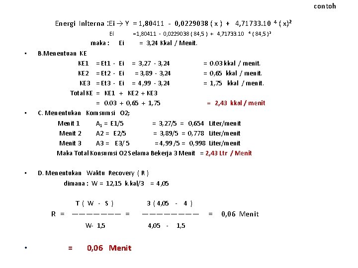 contoh Energi Inlterna : Ei → Y = 1, 80411 - 0, 0229038 (