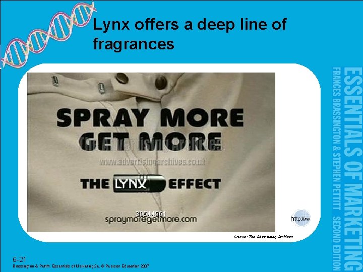 Lynx offers a deep line of fragrances Source: The Advertising Archives. 6 -21 Brassington