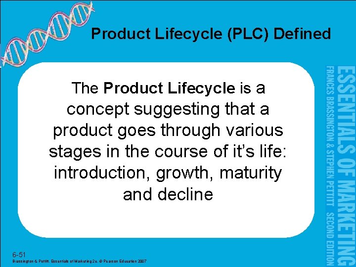 Product Lifecycle (PLC) Defined The Product Lifecycle is a concept suggesting that a product