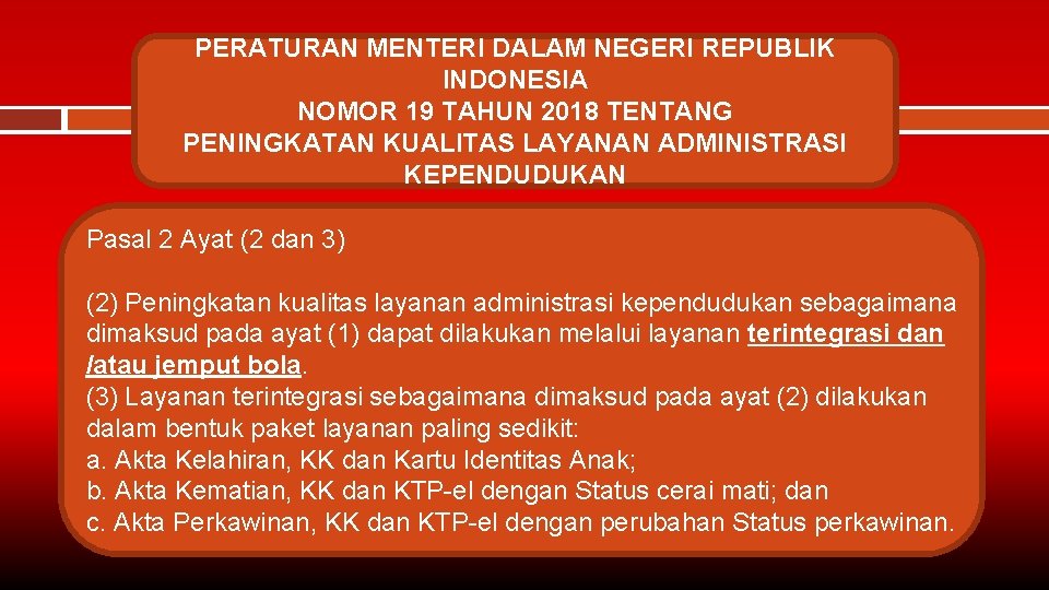 PERATURAN MENTERI DALAM NEGERI REPUBLIK INDONESIA NOMOR 19 TAHUN 2018 TENTANG PENINGKATAN KUALITAS LAYANAN